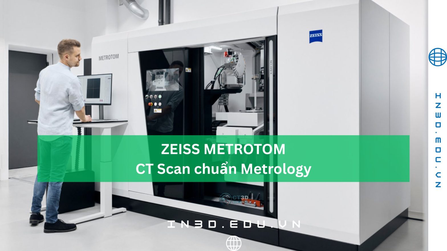 ZEISS METROTOM – Dòng Máy CT Scan X-Ray Chuẩn Metrology Chính Xác Cao | Đo Lường 3D Không Phá Hủy