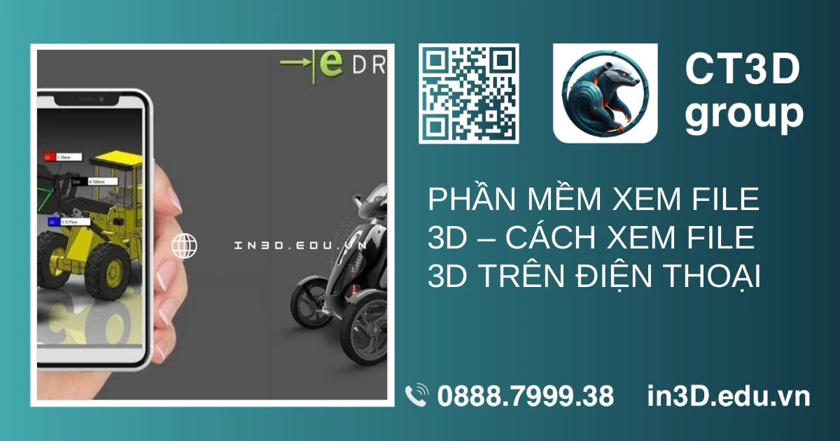 Phần Mềm Xem File 3D – Cách Xem File 3D Trên Điện Thoại – CT3D